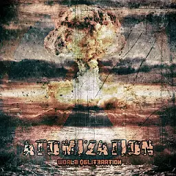 Atomization : World Obliteration